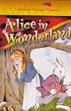 Alice in Wonderland (Classic, Picture, Ladybird)