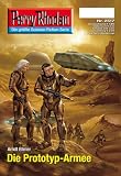 Perry Rhodan 2517: Die Prototyp-Armee (Heftroman): Perry Rhodan-Zyklus 