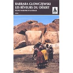 Les reveurs du desert - peuples warlpiri d'Australie