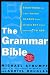 The Grammar Bible: Everything You Always Wanted to Know About Grammar but Didn't Know Whom to Ask by Michael Strumpf, Auriel Douglas