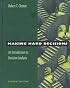 Making Hard Decisions: An Introduction to Decision Analysis (Business Statistics)