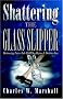 Shattering the Glass Slipper