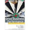 Drive Business Performance (Enabling a Culture of Intelligent Execution) (Microsoft Executive Leadership Series) (Hardcover)