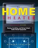 The Home Theater Companion: Buying, Installing, and Using Today's Audio-Visual Equipment