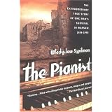 The Pianist: The Extraordinary True Story of One Man's Survival in Warsaw, 1939-1945