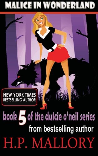Malice In Wonderland: The Dulcie O'Neil Series (Volume 5)