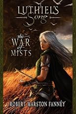 Luthiel's Song: The War of Mists