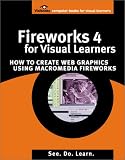 Fireworks 4 for Visual Learners