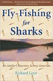 Fly-Fishing for Sharks: An American Journey