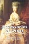 Accessories of Dress: An Illustrated Encyclopedia (Dover Fashion and Costumes)
