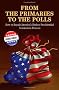 From the Primaries to the Polls: How to Repair America's Broken Presidential Nomination Process
