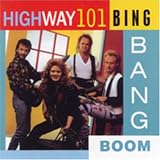 Bing Bang Boom an album by Highway 101