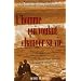 L'homme qui voulait changer sa vie : Ce livre est un cri. Celui de tout �tre humain. C'est aussi le v�tre.
