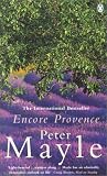 Encore Provence: New Adventures in the South of France (Vintage Departures)