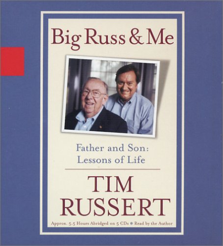 Big Russ and Me: Father and Son : Lessons in Life