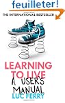 Learning to Live: A User's Manual