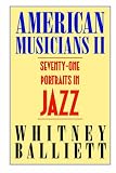 American Musicians II: Seventy-one Portraits in Jazz