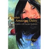 Buster and the Amazing Daisy: Adventures With Asperger Syndrome