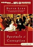A Spectacle of Corruption: A Novel