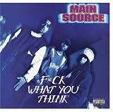 Main Source -  F*ck What You Think