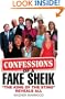 Confessions of a Fake Sheik: The King of the Sting Reveals All