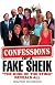 Confessions of a Fake Sheik: "The King of the Sting" Reveals All