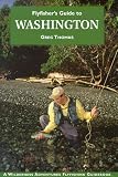 Flyfisher's Guide to Washington (The Wilderness Adventures Flyfisher's Guide Series) (The Wilderness Adventures Flyfisher's Guide Series) (The Wilderness Adventures Flyfisher's Guide Series)