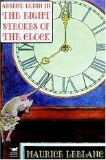 Arsene Lupin in the Eight Strokes of the Clock