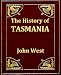 The History of Tasmania, Volumes I-II, Complete