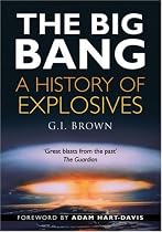 The Big Bang: A History of Explosives