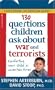 130 Questions Children Ask about War and Terrorists