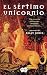 El Septimo Unicornio/The Seventh Unicorn (Hardcover)