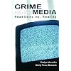 Crime and the Media: Headlines vs. Reality