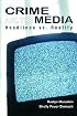 Crime and the Media: Headlines vs. Reality