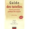 Guide des tutelles et de la protection juridique des majeurs