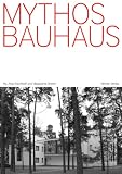 Mythos Bauhaus - 
