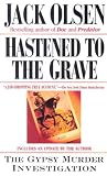 Hastened to the Grave: The Gypsy Murder Investigation (Hasand to Grave)
