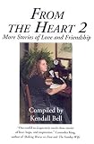 From The Heart 2: More Stories Of Love And Friendship