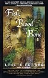 Fish, Blood and Bone