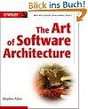 The Art of Software Architecture: Design Methods and Techniques (Wiley Application Development)