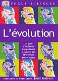 L'�volution : Un guide d'initiation � l'adaptation et � la survie des �tres vivants