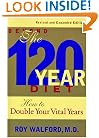 Beyond the 120 Year Diet : How to Double Your Vital Years