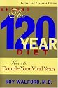 Beyond the 120 Year Diet : How to Double Your Vital Years