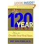 Beyond the 120 Year Diet : How to Double Your Vital Years
