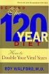 Beyond the 120 Year Diet: How to Double Your Vital Years