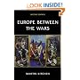 Europe Between the Wars: A Political History