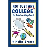 not just any college the guide to a college search