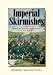 Imperial
Skirmishes:
War
and
Gunboat
Diplomacy
in
Latin
America
(Hidden
History
Series):
War
and
Gunboat
Diplomacy
in
Latin
America
(Hidden
History
Series)