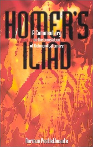 Homer's "Iliad": A Commentary on the Translation of Richmond Lattimore
