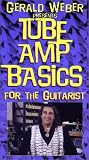 cover of Gerald Weber Presents Tube Amp Basics for the Guitarist